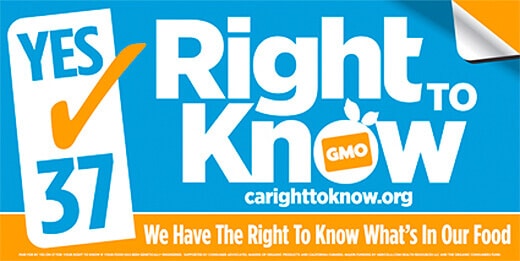 Yes on 37... Because You Have a Right to Know What's In Your Food Yes on 37 - California Right to Know Genetically Engineered Food Act